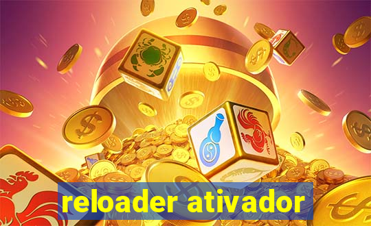 reloader ativador